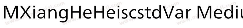 MXiangHeHeiscstdVar Medium字体转换